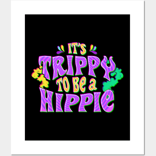 Cute It's Trippy To Be a Hippie Festival Hipster Posters and Art